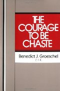 Courage to Be Chaste, The Courage to Be Chaste, The