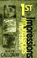 1st Impressions: A Cassidy James Mystery (Cassidy James Mysteries) 1st Impressions: A Cassidy James Mystery (Cassidy James Mysteries)