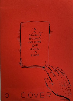 In A Single Bound Volume Our Hero Is Free In A Single Bound Volume Our Hero Is Free