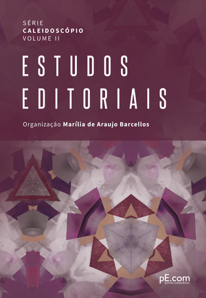 Estudos Editoriais Volume II - Série Caleidoscópio Estudos Editoriais Volume II - Série Caleidoscópio