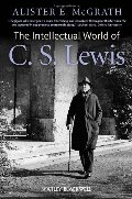 Intellectual World of C. S. Lewis, The Intellectual World of C. S. Lewis, The