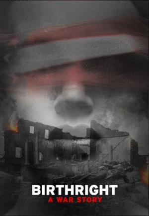 Birthright: A War Story Birthright: A War Story