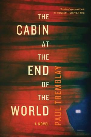 Cabin at the End of the World, The Cabin at the End of the World, The
