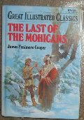 Last of the Mohicans (Great Illustrated Classics (Playmore)), The Last of the Mohicans (Great Illustrated Classics (Playmore)), The