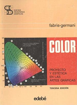Color: proyecto y estetica en lasartes graficas Color: proyecto y estetica en lasartes graficas