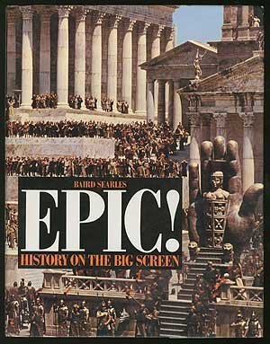 Epic!: History on the Big Screen Epic!: History on the Big Screen