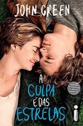 Culpa É Das Estrelas, A Culpa É Das Estrelas, A