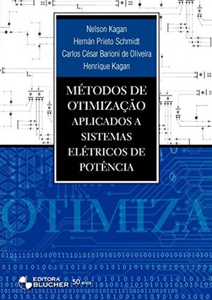 Métodos de Otimização Aplicados a Sistemas Elétricos de Potência Métodos de Otimização Aplicados a Sistemas Elétricos de Potência