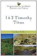 1 and 2 Timothy, Titus (Understanding the Bible Commentary Series) 1 and 2 Timothy, Titus (Understanding the Bible Commentary Series)