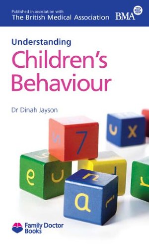 Childrens Behaviour(Understanding) (Family Doctor Books) Childrens Behaviour(Understanding) (Family Doctor Books)