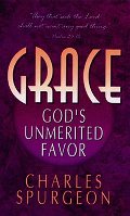 Grace: Gods Unmerited Favor Grace: Gods Unmerited Favor