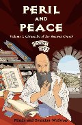 Peril and Peace: Chronicles of the Ancient Church - J 270 WIT Peril and Peace: Chronicles of the Ancient Church - J 270 WIT