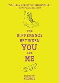 Difference Between You and Me, The Difference Between You and Me, The