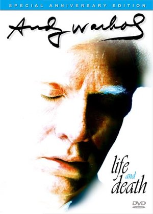 Andy Warhol: Life and Death Andy Warhol: Life and Death