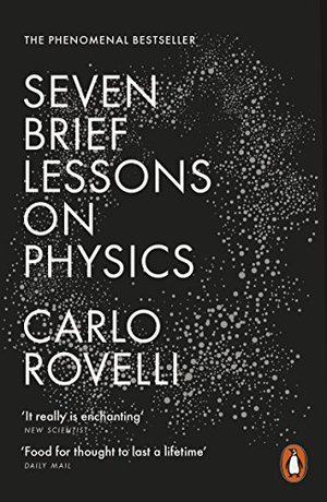 Seven Brief Lessons on Physics Seven Brief Lessons on Physics
