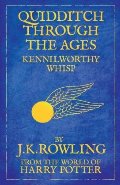 Quidditch Through the Ages Quidditch Through the Ages