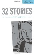 32 Stories: The Complete Optic Nerve Mini-Comics 32 Stories: The Complete Optic Nerve Mini-Comics