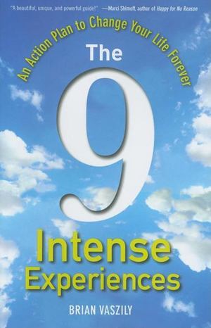 9 Intense Experiences, The 9 Intense Experiences, The