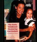 Early Childhood Mentoring Curriculum, The Early Childhood Mentoring Curriculum, The