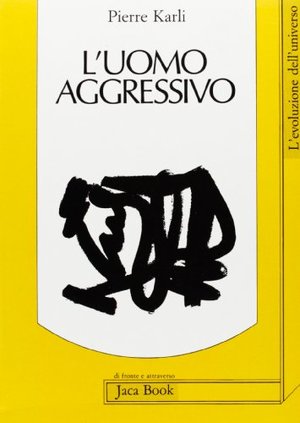 L'Uomo aggressivo L'Uomo aggressivo