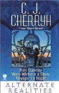 Alternate Realities: Port Eternity/Voyager in Night/Wave Without a Shore Alternate Realities: Port Eternity/Voyager in Night/Wave Without a Shore