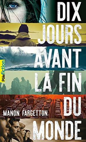 Dix jours avant la fin du monde Dix jours avant la fin du monde