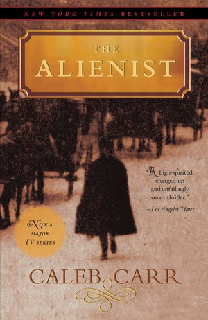 Alienist: A Novel, The Alienist: A Novel, The