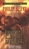 Mortal Engines (The Hungry City Chronicles, #1) Mortal Engines (The Hungry City Chronicles, #1)