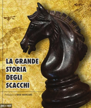 La grande storia degli scacchi La grande storia degli scacchi