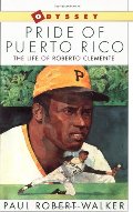 Pride of Puerto Rico: The Life of Roberto Clemente Pride of Puerto Rico: The Life of Roberto Clemente