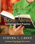 In Defense of Read-Aloud: Sustaining Best Practice In Defense of Read-Aloud: Sustaining Best Practice