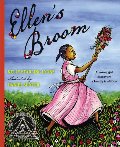 Ellen's Broom (Coretta Scott King Honor - Illustrator Honor Title) Ellen's Broom (Coretta Scott King Honor - Illustrator Honor Title)