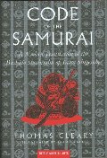 Code of the Samurai: A Modern Translation of the Bushido Shoshinshu of Taira Shigesuke, The Code of the Samurai: A Modern Translation of the Bushido Shoshinshu of Taira Shigesuke, The