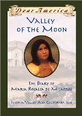 Valley of the Moon: the Diary of María Rosalia de Milagros Valley of the Moon: the Diary of María Rosalia de Milagros