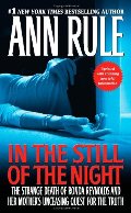In the Still of the Night: The Strange Death of Ronda Reynolds and Her Mother's Unceasing Quest for the Truth In the Still of the Night: The Strange Death of Ronda Reynolds and Her Mother's Unceasing Quest for the Truth