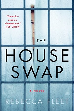 House Swap: A Novel, The House Swap: A Novel, The