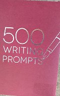 500 Writing Prompts 500 Writing Prompts