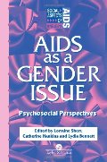 AIDS as a Gender Issue: Psychosocial Perspectives (Social Aspects of AIDS) AIDS as a Gender Issue: Psychosocial Perspectives (Social Aspects of AIDS)