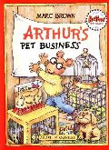 Arthur's Pet Business (An Arthur Adventure) Arthur's Pet Business (An Arthur Adventure)