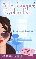 Abby Cooper, Psychic Eye (Psychic Eye Mysteries, Book 1) Abby Cooper, Psychic Eye (Psychic Eye Mysteries, Book 1)