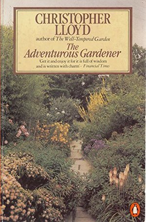 Adventurous Gardener (Penguin Gardening Classics), The Adventurous Gardener (Penguin Gardening Classics), The