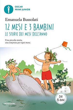 12 mesi e 3 bambini. Le storie dei mesi dell'anno 12 mesi e 3 bambini. Le storie dei mesi dell'anno