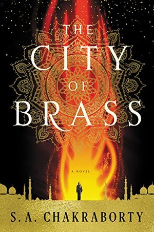 City of Brass: A Novel (The Daevabad Trilogy), The City of Brass: A Novel (The Daevabad Trilogy), The