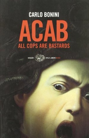 ACAB. All cops are bastards ACAB. All cops are bastards