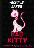 Bad Kitty (Bad Kitty, #1) Bad Kitty (Bad Kitty, #1)