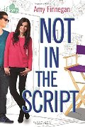 Not in the Script: An If Only novel Not in the Script: An If Only novel
