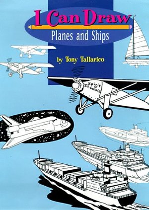 I Can Draw Planes and Ships I Can Draw Planes and Ships