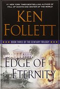Edge of Eternity: Book Three of The Century Trilogy Edge of Eternity: Book Three of The Century Trilogy