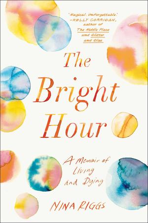 Bright Hour, The Bright Hour, The