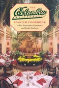 Columbia Restaurant Spanish Cookbook, The Columbia Restaurant Spanish Cookbook, The